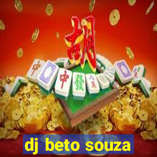 dj beto souza